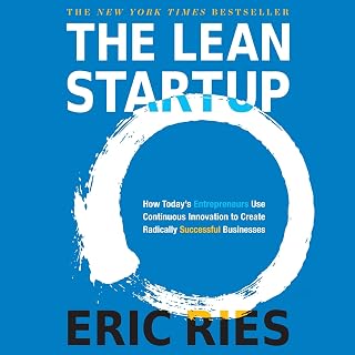 The Lean Startup by Eric Ries: Continuous Innovation for Radically Successful Businesses Book