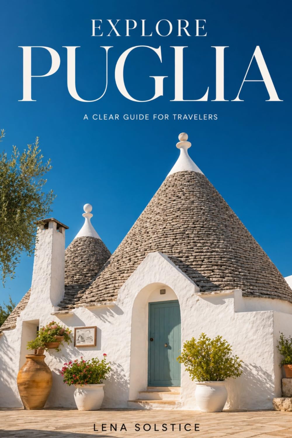 Explore Puglia: A Clear Guide for Travelers