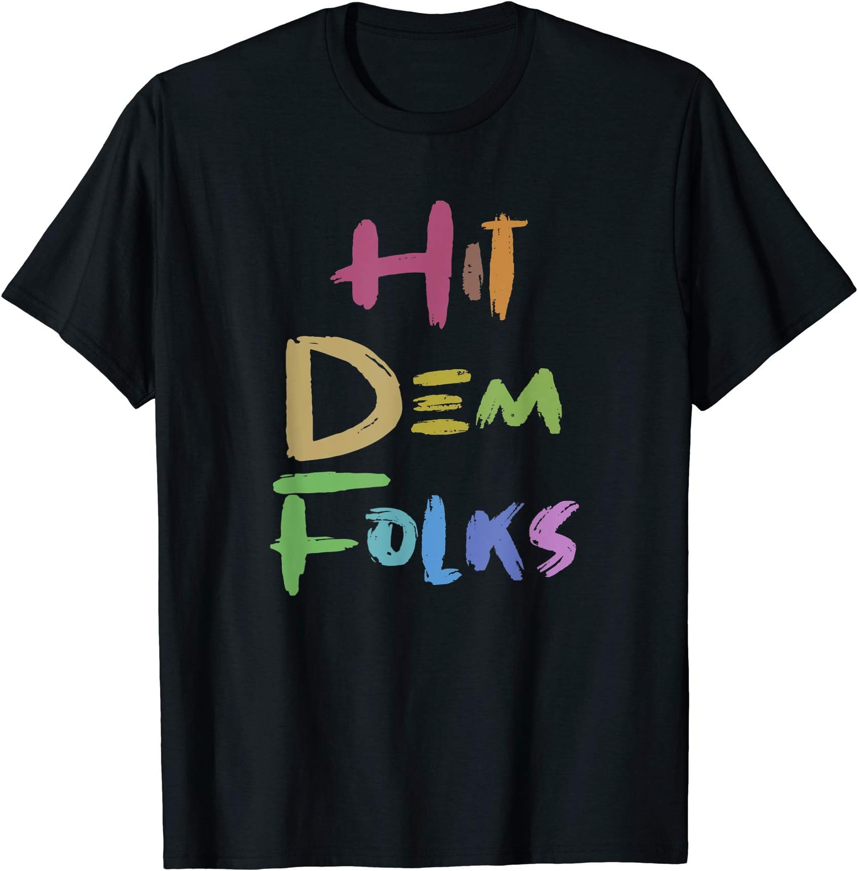 Hit Dem Folks Funny Hip Hop Dance Black T-Shirt