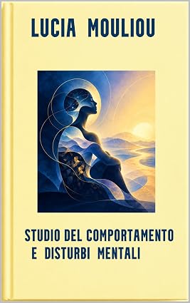Lucia Mouliou – Studio del comportamento e disturbi mentali (2026) Lucia Mouliou – Studio del comportamento e disturbi mentali (2026)