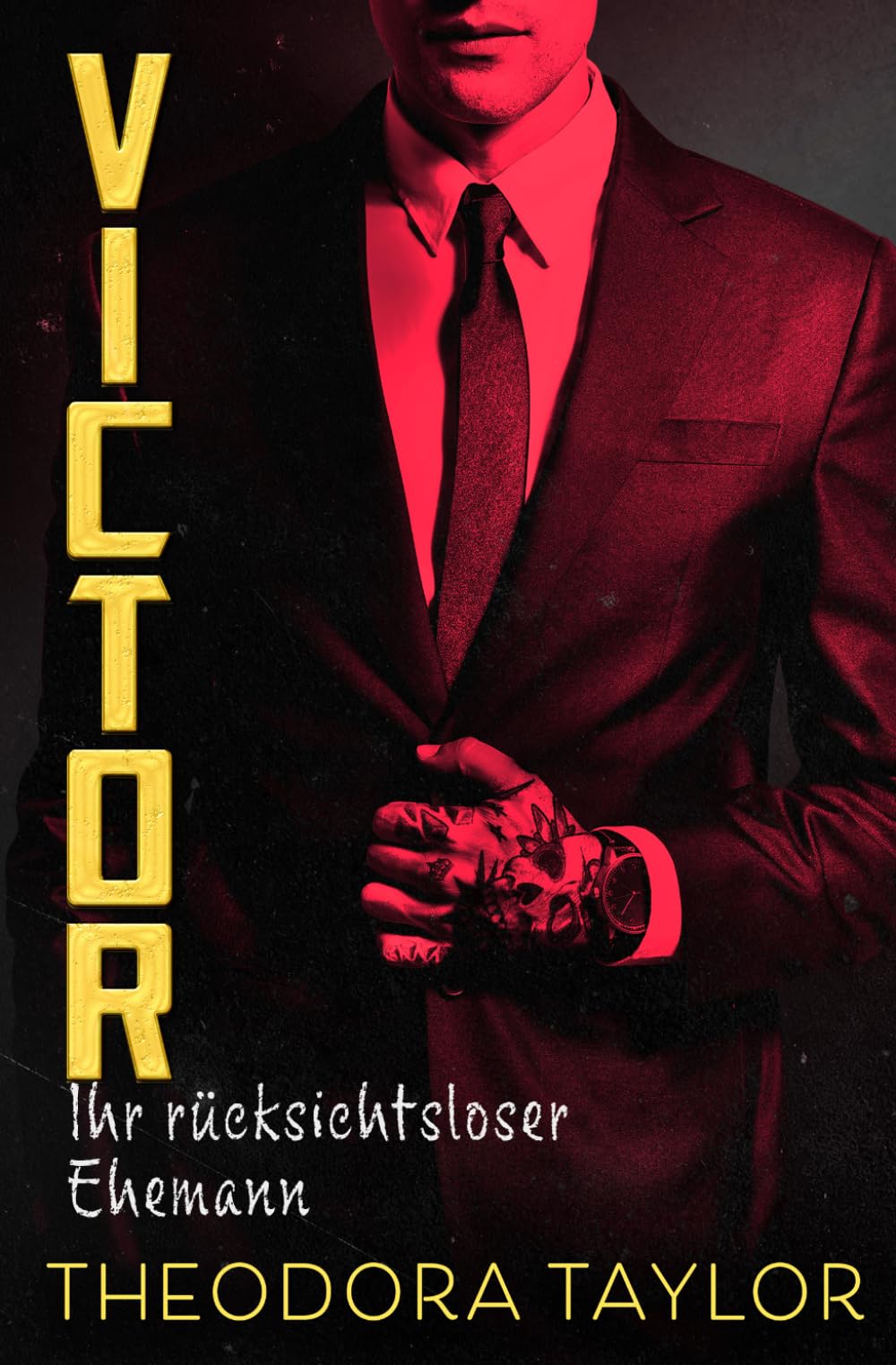 Victor: Ihr rücksichtsloser Ehemann: Die VICTOR-Trilogie Buch 3 (Rücksichtslose Triade)