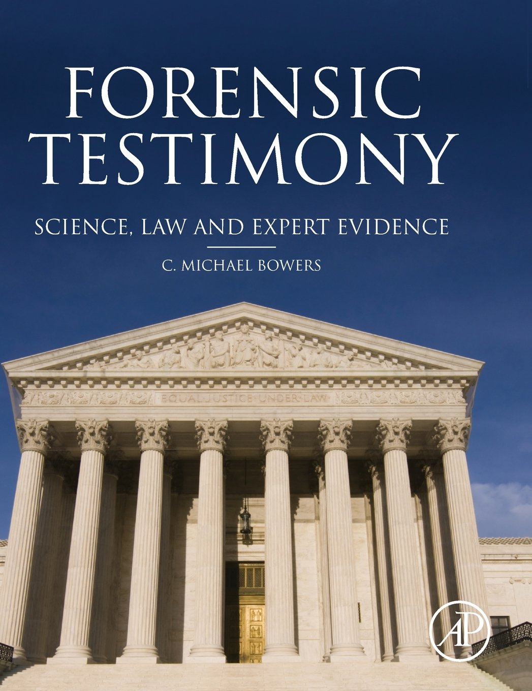 Forensic Testimony: Science, Law and Expert Evidence