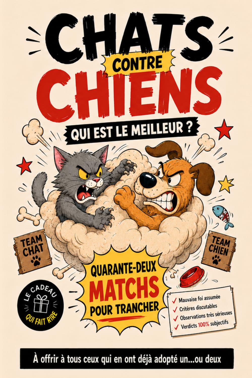 Chats contre Chiens: Cadeau homme et femme · Livre humour pour amoureux des chats et des chiens · Idéal pour anniversaire · 42 matchs pour trancher