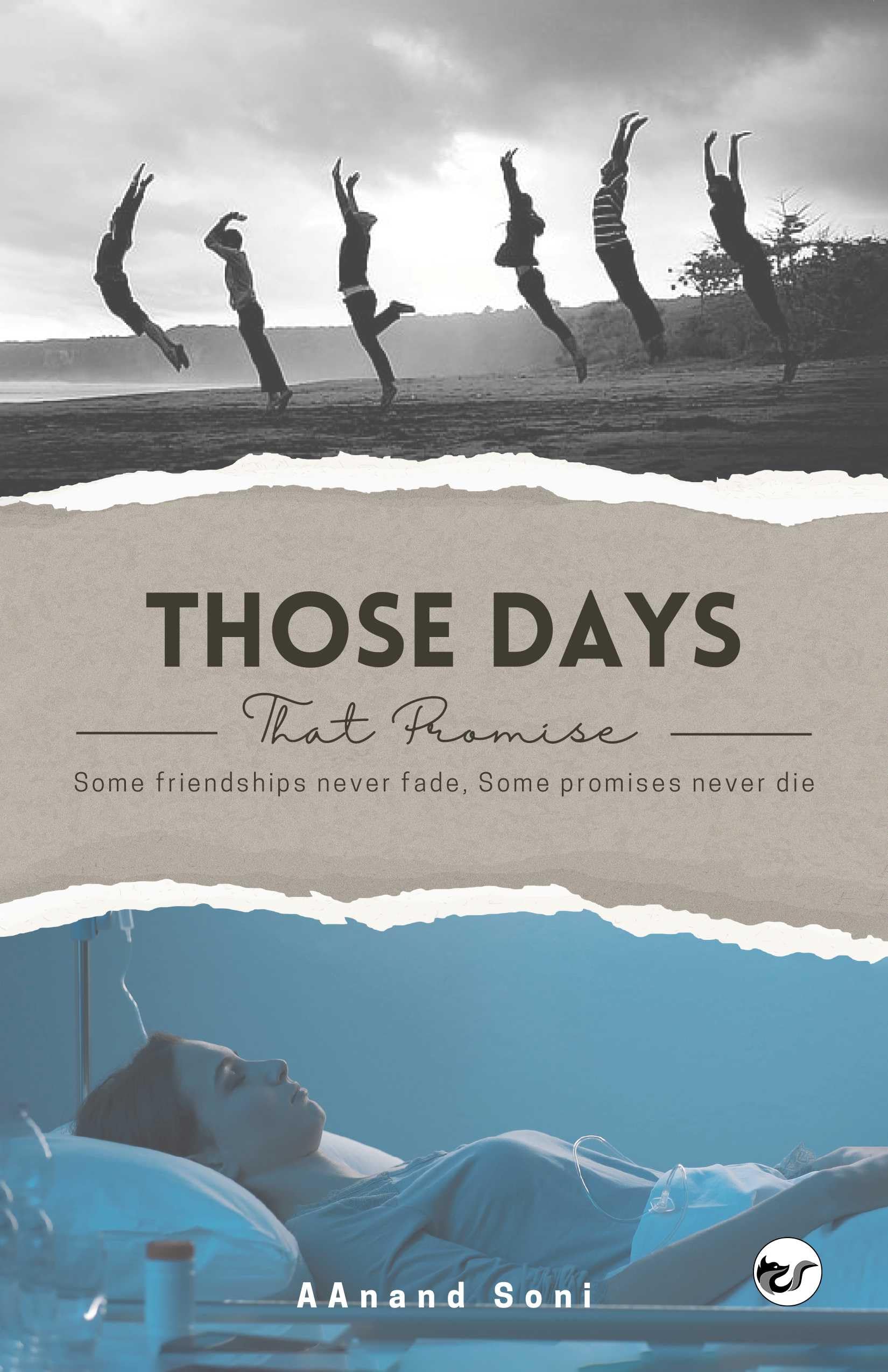 Those Days, That Promise: Some friendships never fade, Some promises never die