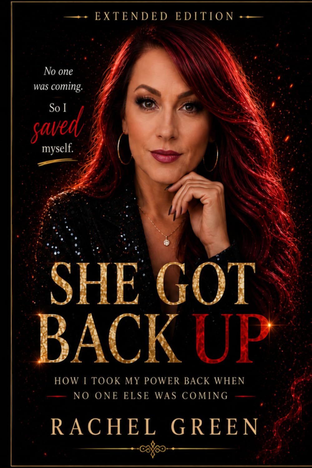 She Got Back Up: How I Took My Power Back When No One Else Was Coming