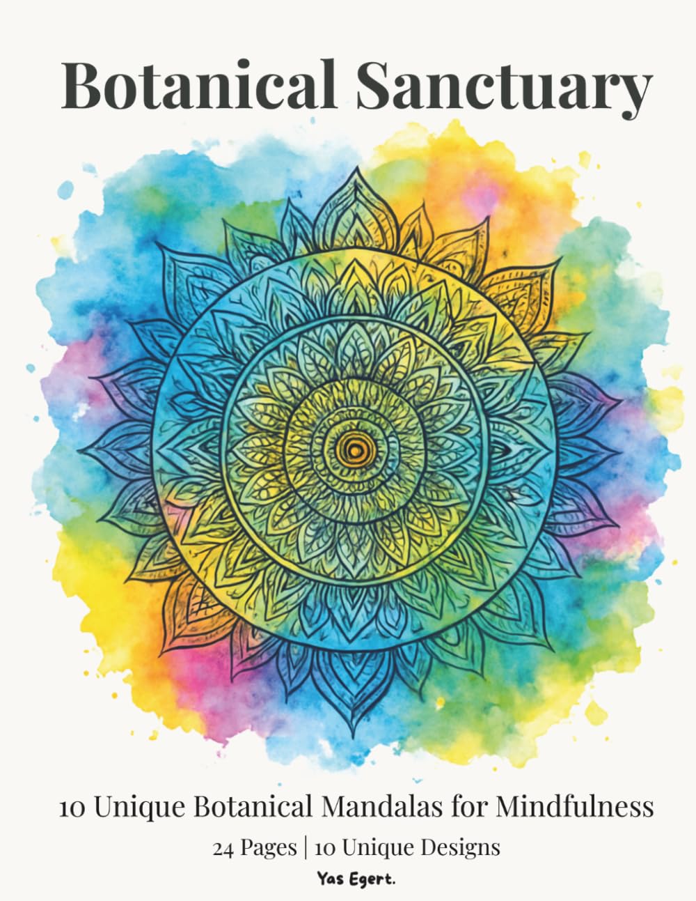 Botanical Sanctuary: 10 Unique Botanical Mandalas for Mindfulness