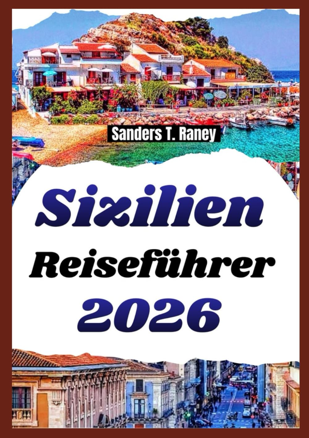 SIZILIEN REISEFÜHRER 2026: Routenplanung, Inselausflüge, regionale Küche, Badeorte, Kultur und ehrliche Tipps aus eigener Erfahrung