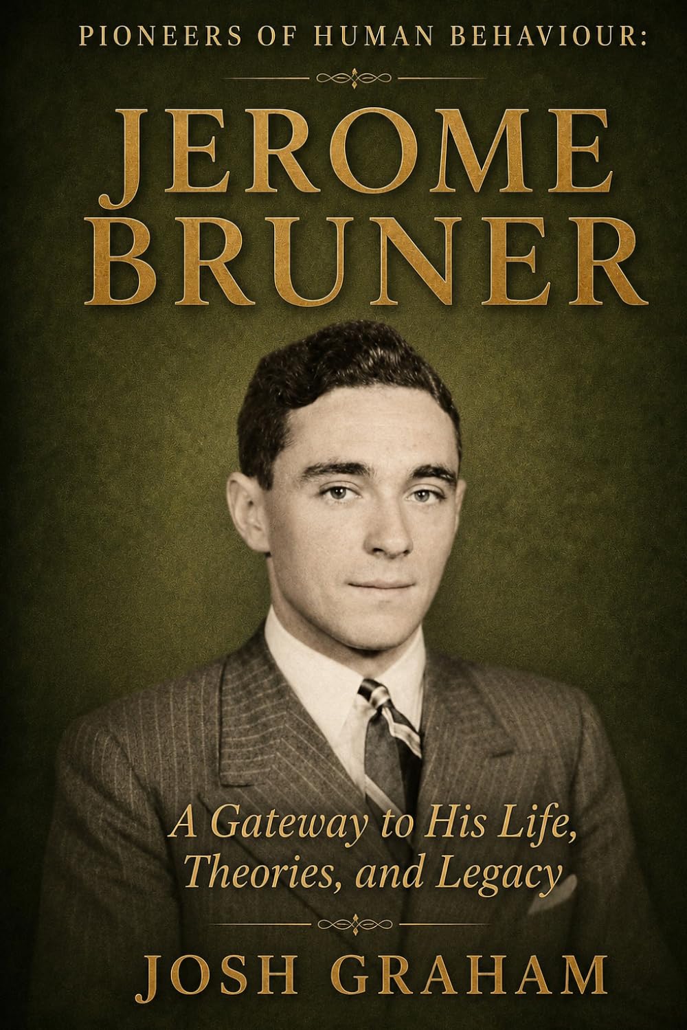 Jerome Bruner (Pioneers of Human Behaviour)