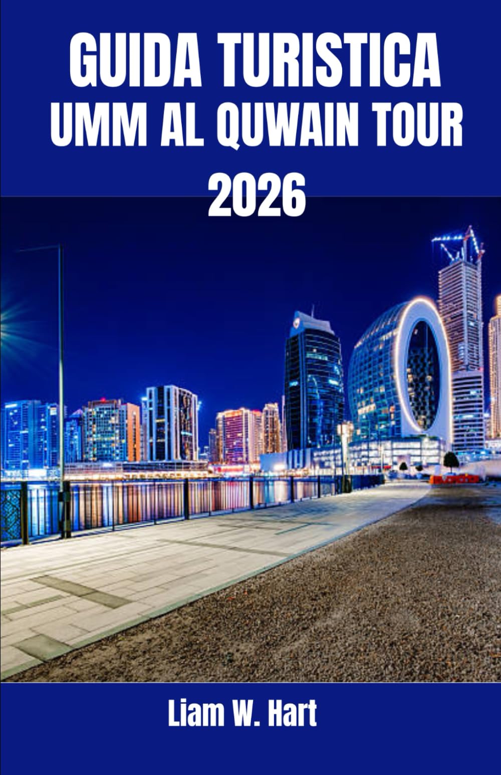 GUIDA TURISTICA UMM AL QUWAIN TOUR 2026: Cose da fare, itinerari, tesori nascosti e consigli di viaggio locali per chi visita la città per la prima volta e per chi torna
