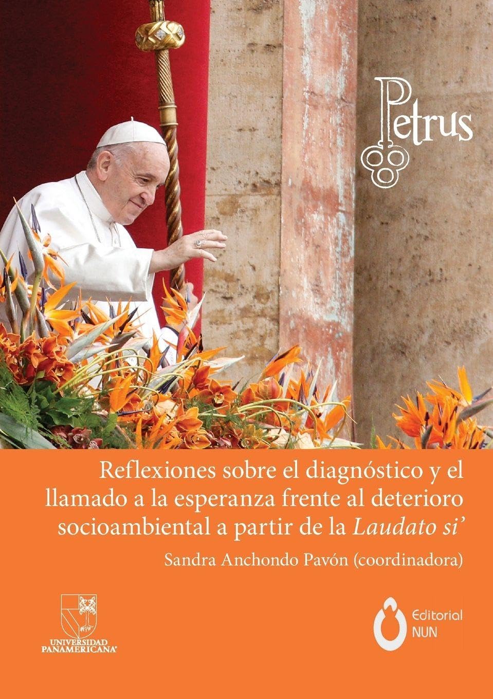 Reflexiones sobre el diagnóstico y el llamado a la esperanza frente al deterioro socioambiental a partir de Laudato Si'