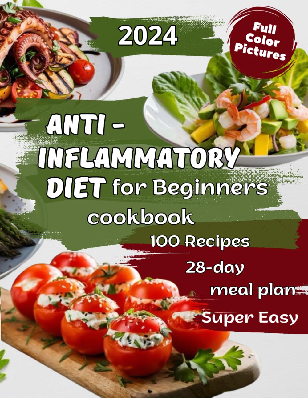 The Anti-Inflammatory Diet:: Cookbook for Beginners - 100 Уasy and Quick Anti-Inflammatory Recipes for Healthy Eating, Restore Energy, Immunity, ... and Delicious Meals of Meat, Poultry, Fish,)
