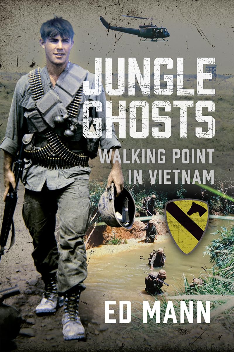 Jungle Ghosts: Walking Point in Vietnam