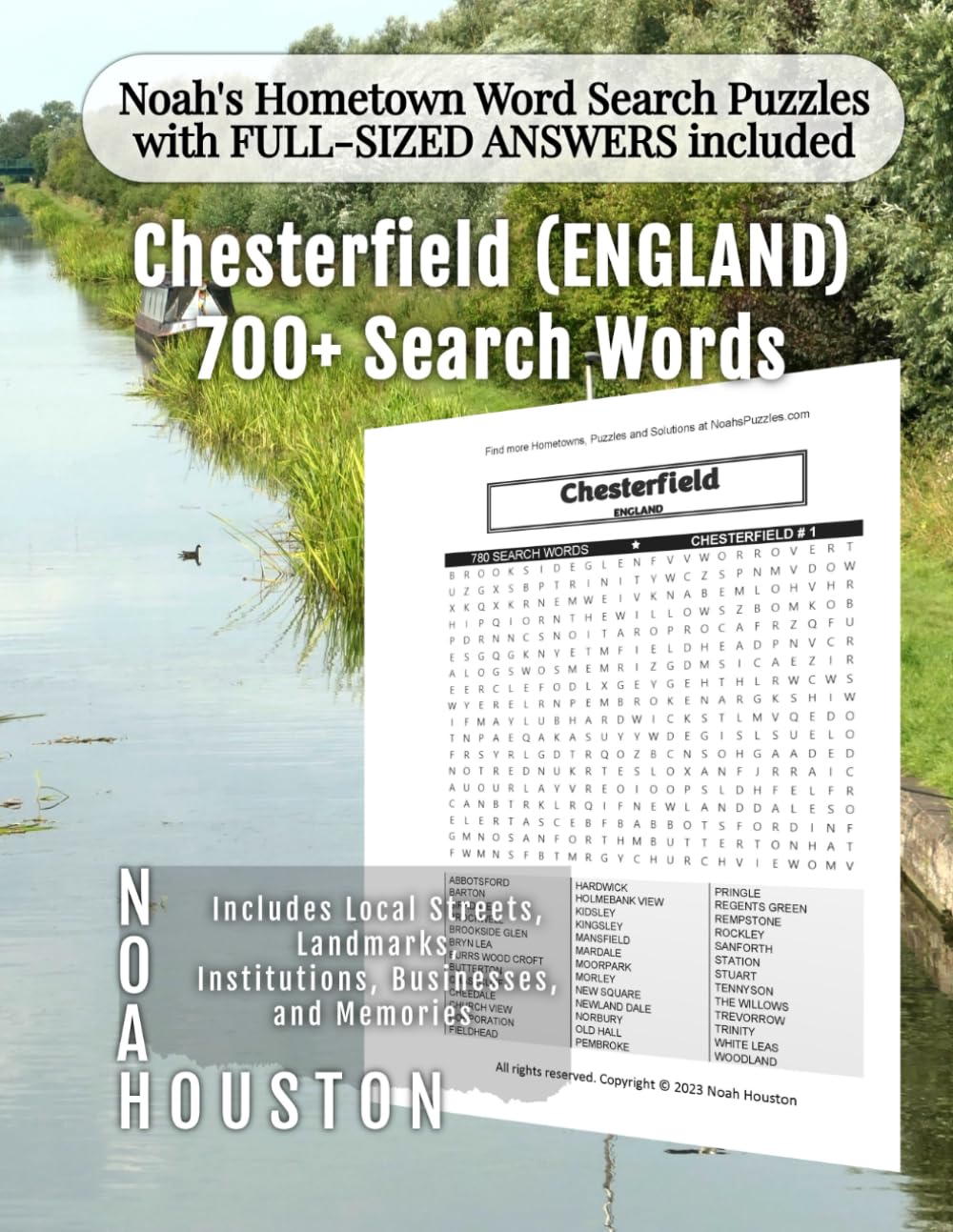 Noah’s Hometown Word Search Puzzles with FULL-SIZED ANSWERS included CHESTERFIELD (ENGLAND): Includes Local Streets, Landmarks, Institutions, ... (England - City Puzzles - Alphabetical)