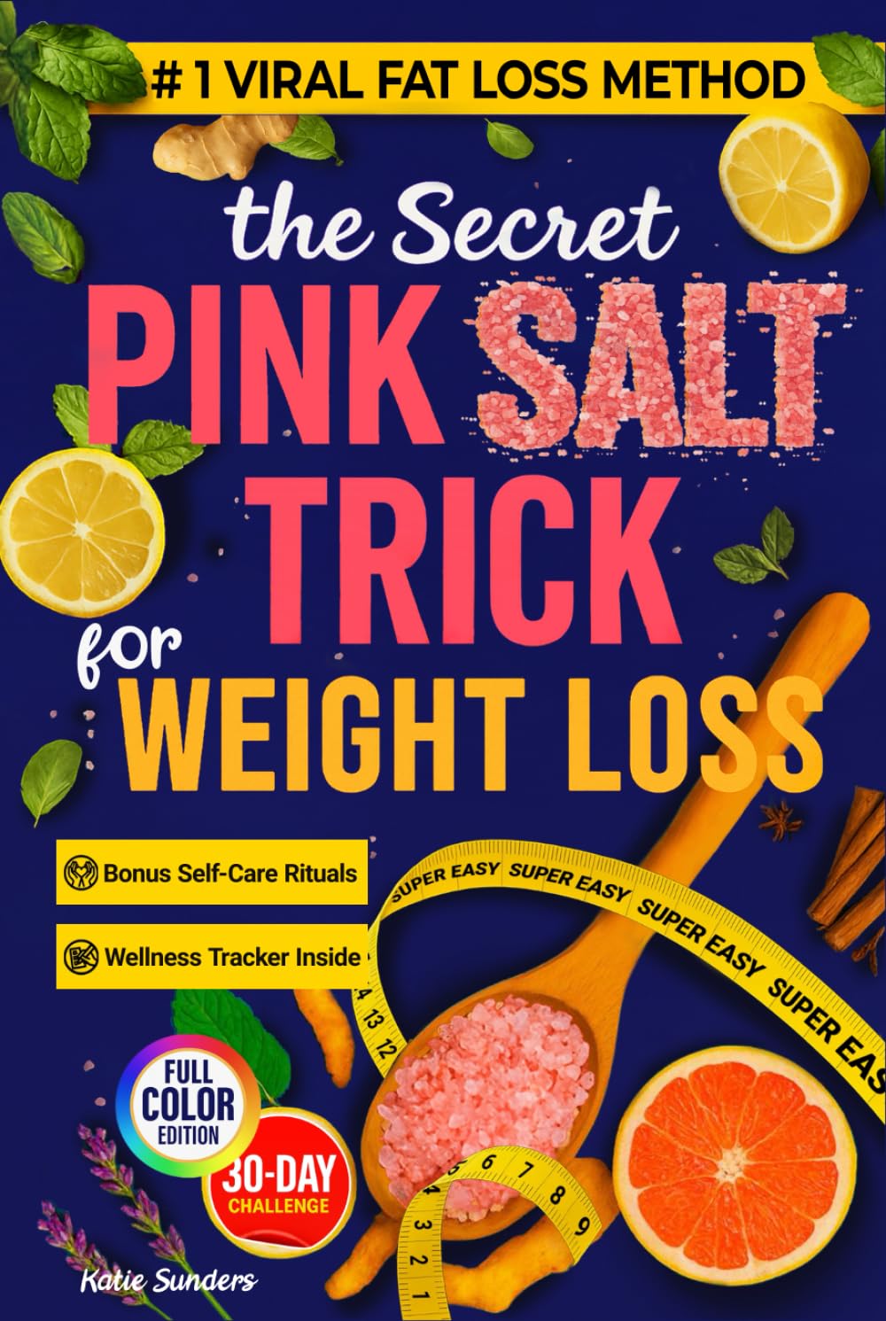 The Secret Pink Salt Trick for Weight Loss: Super Easy 5-Minute Himalayan Pink Salt Recipe & 30-Day Challenge – Boost Metabolism, Burn Fat, Natural Detox, Curb Cravings & Weight Loss for Women