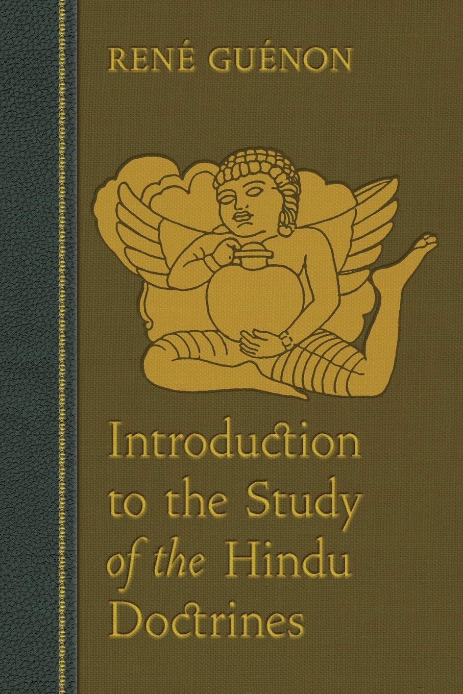 Introduction to the Study of the Hindu Doctrines (Collected Works of Rene Guenon)