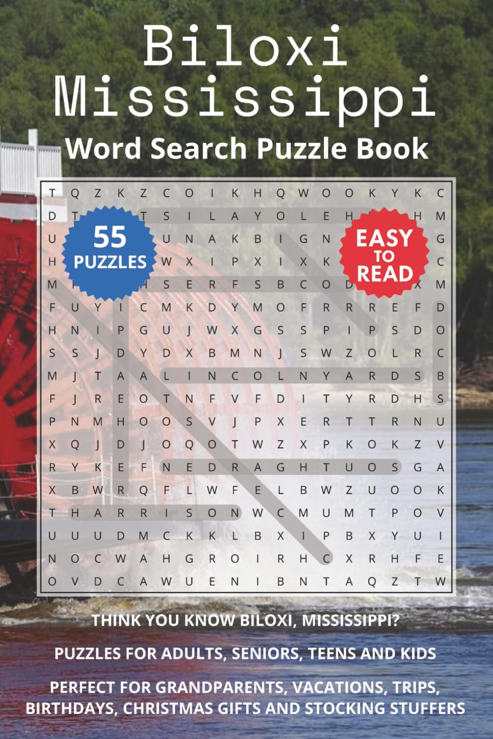 Biloxi Mississippi Word Search Puzzle Book: Think you know Biloxi, Mississippi? Puzzles for Adults, Seniors, Teens and Kids. Perfect for Grandparents, ... Christmas Gifts and Stocking Stuffers.