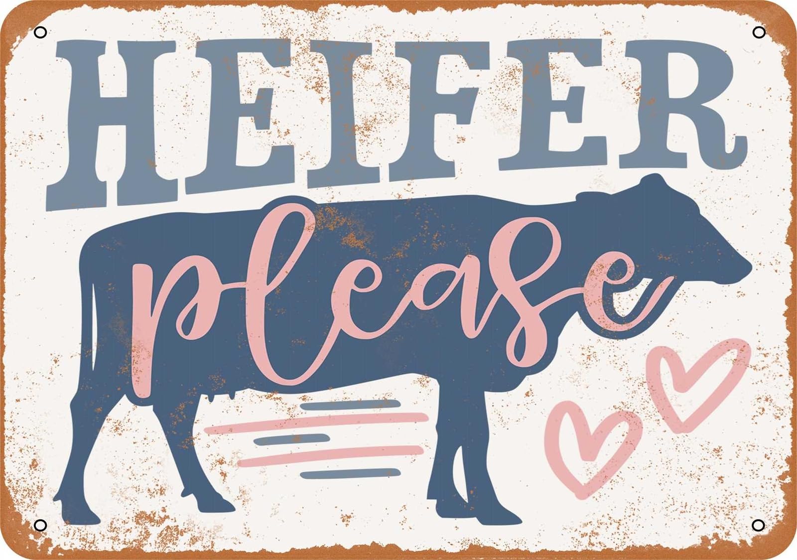 Miaomansenstore Metal Sign - Heifer Please - Vintage Look Home Decor