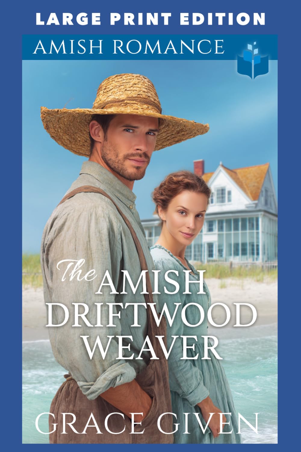 The Amish Driftwood Weaver: LARGE PRINT EDITION: 1 (Amish Beach House Romance LARGE PRINT)