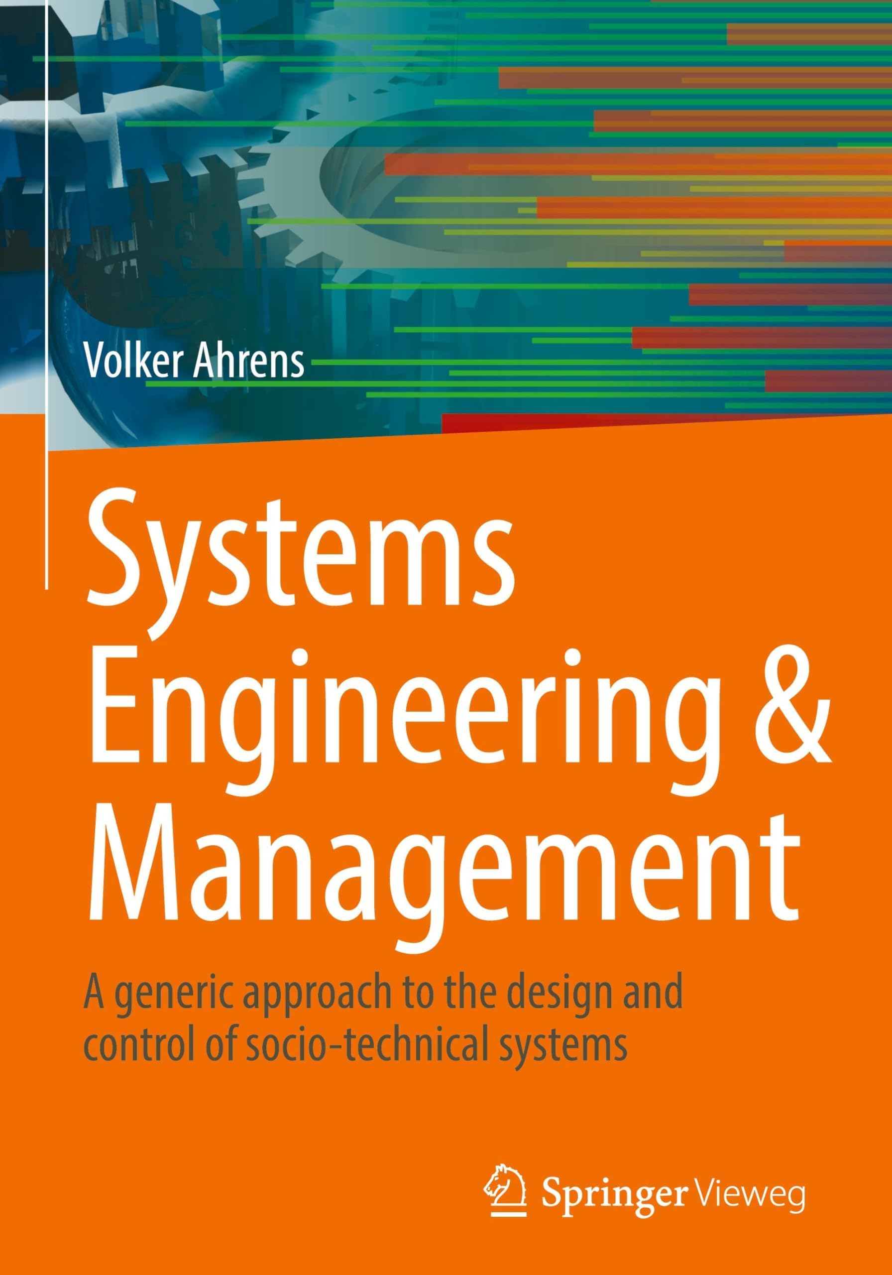 Systems Engineering & Management: A Generic Approach to the Design and Control of Socio-technical Systems