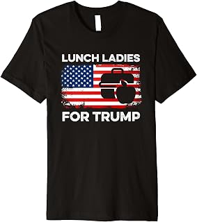 Lunch Ladies For Trump Cafeteria Lady Funny Election 2024 Premium T-Shirt