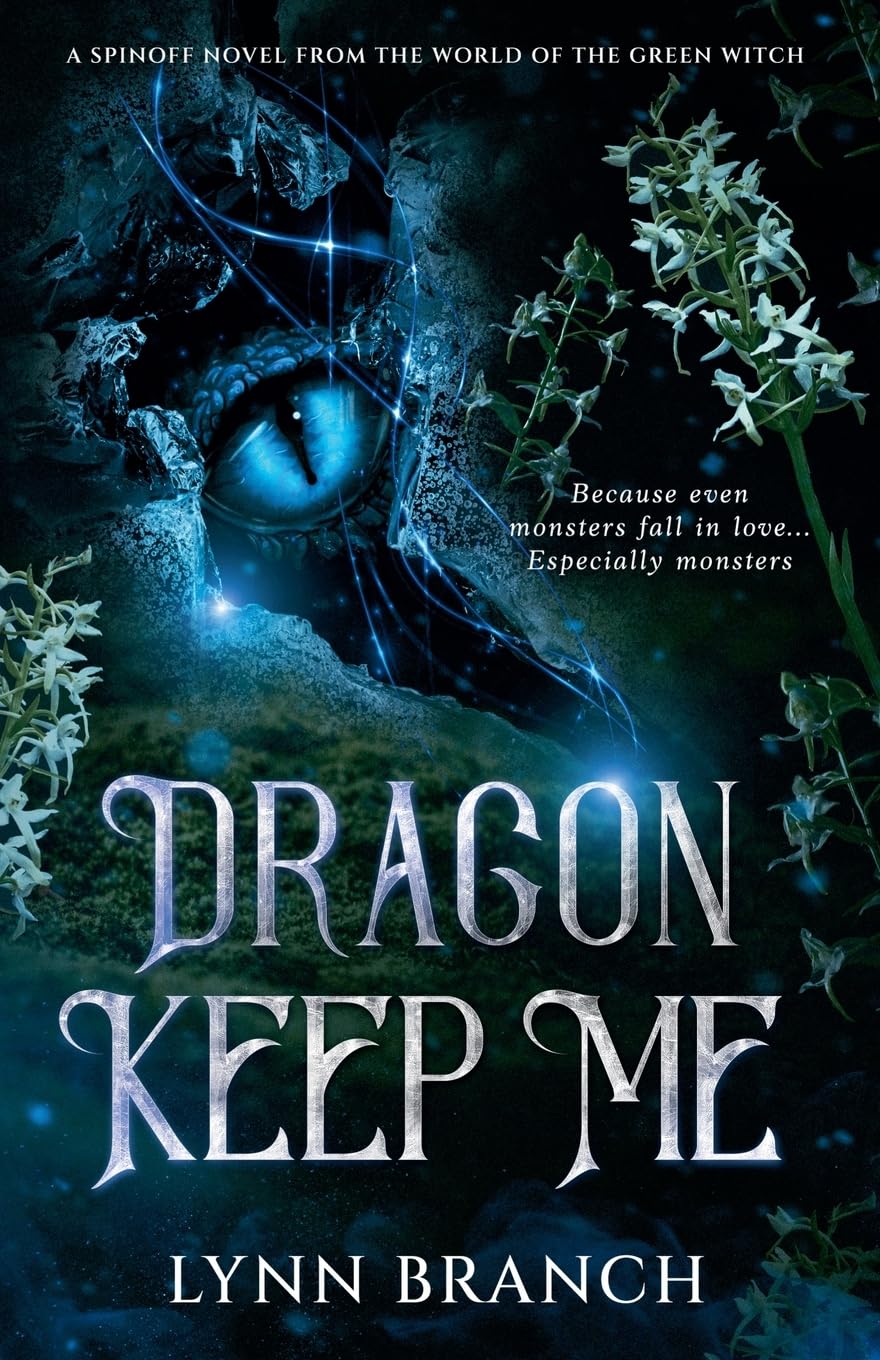Dragon Keep Me: A Spinoff Novel from the World of The Green Witch