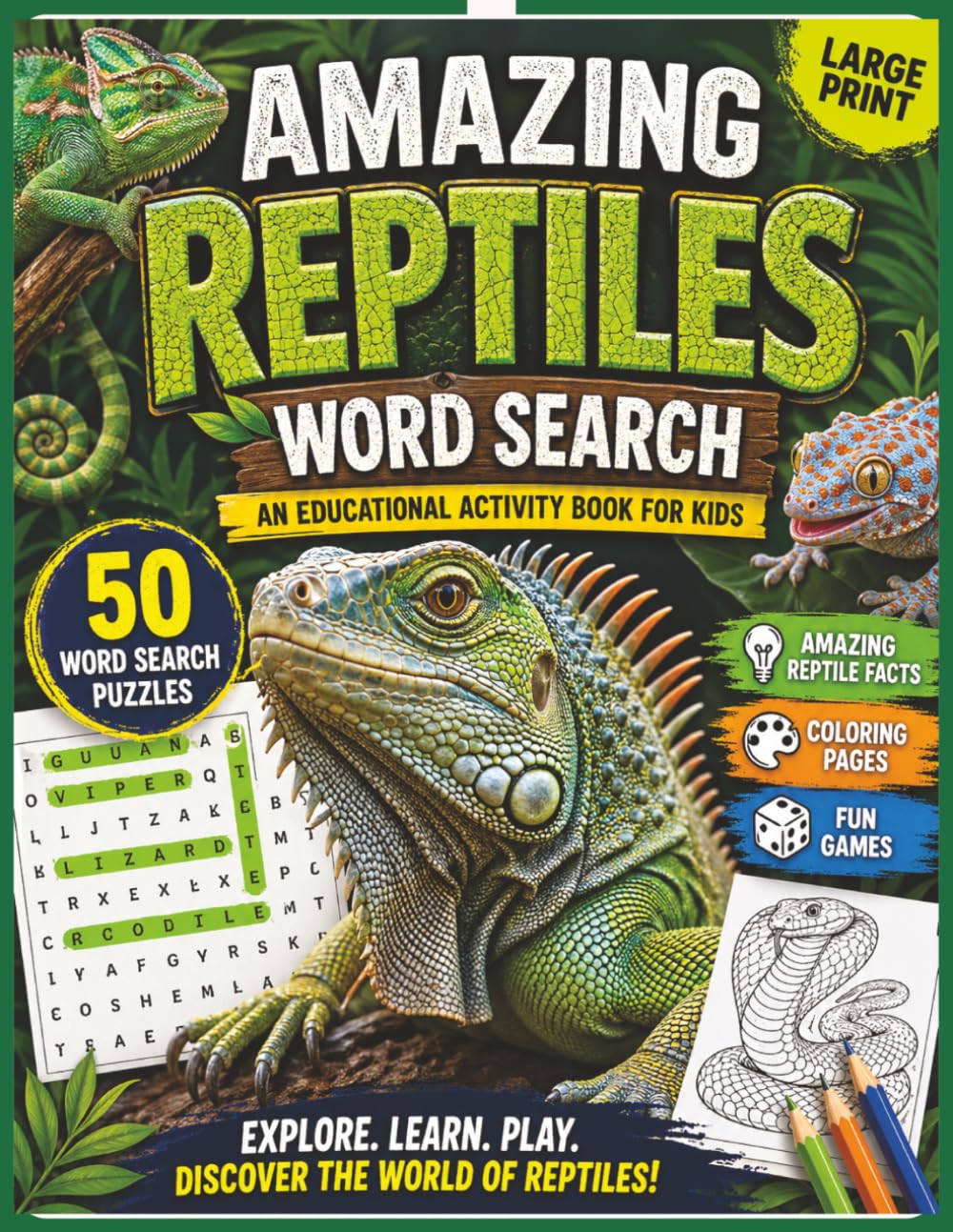 Amazing Reptiles Word Search An Educational Axtivity Book for Kids: 50 Word Searches with Amazing Reptile Facts, Coloring Pages & Games