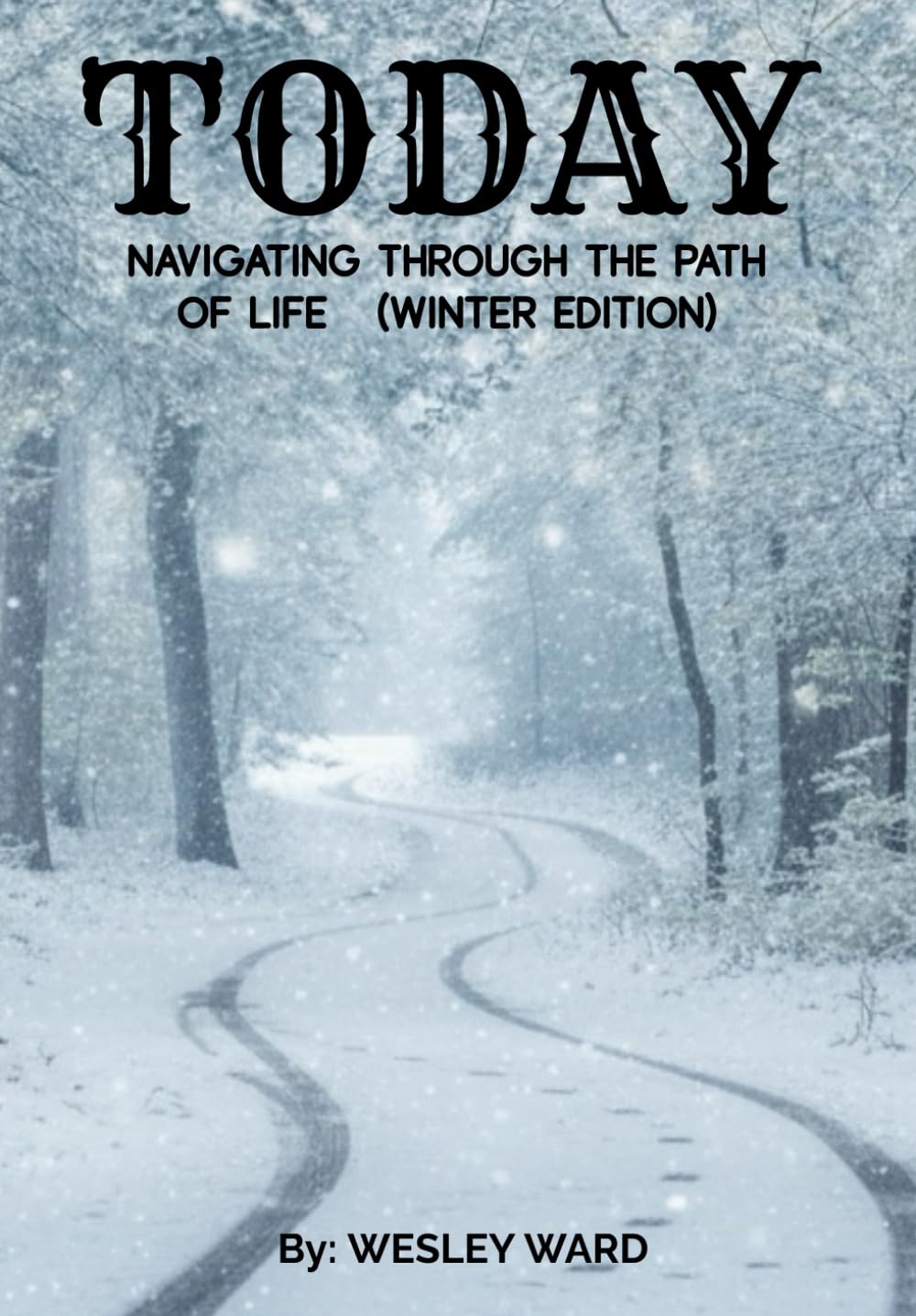 TODAY: Navigating Through the Path of Life