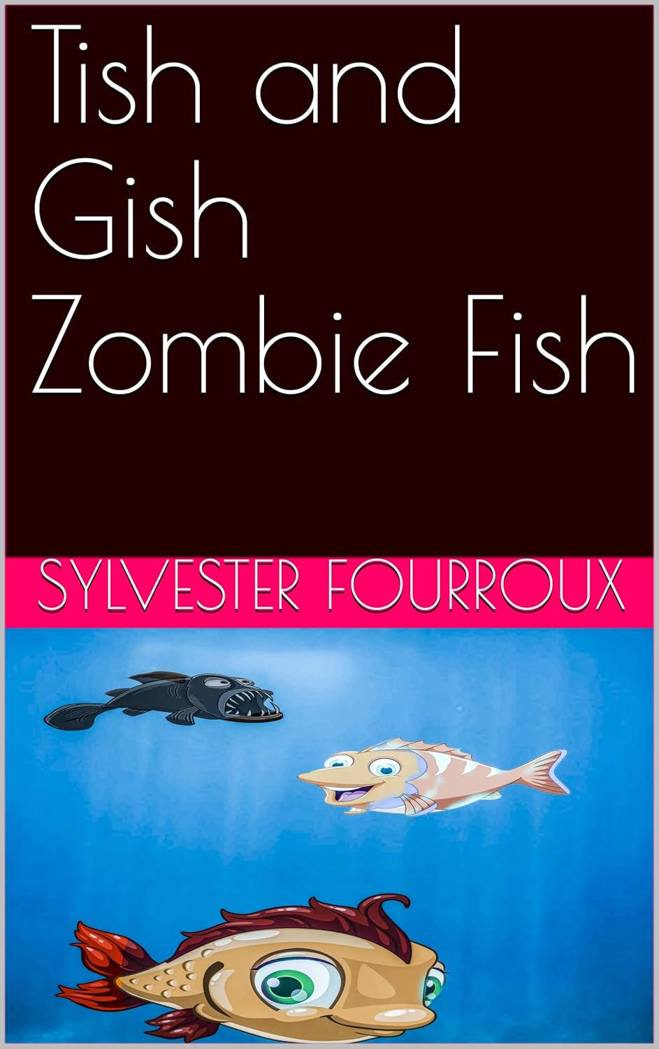 Tish and Gish Zombie Fish eBook : Fourroux, Sylvester: Amazon.in ...