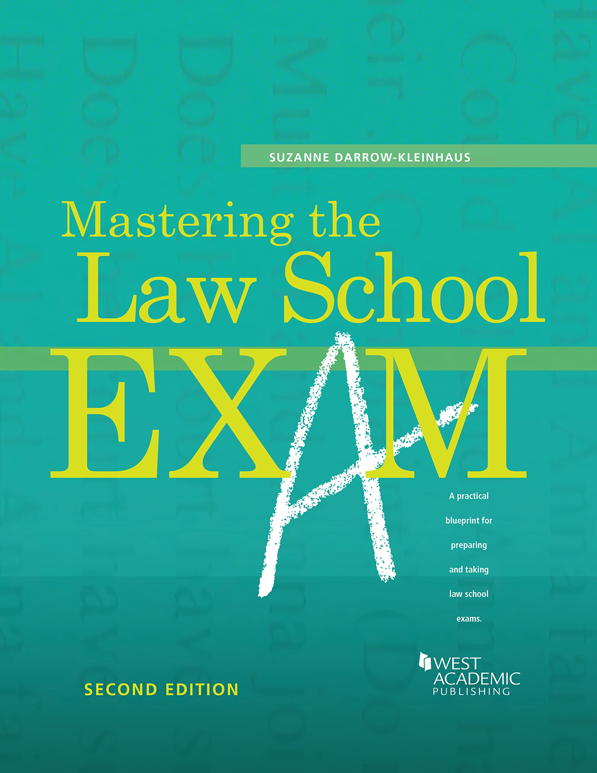 Mastering the Law School Exam (Academic and Career Success Series)