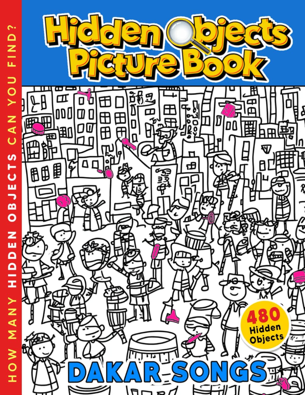 Dakar Songs Hidden Objects Picture Book: Explore Hidden Treasures in