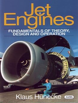 Jet Engines Fundamentals of Theory, Design and Operation