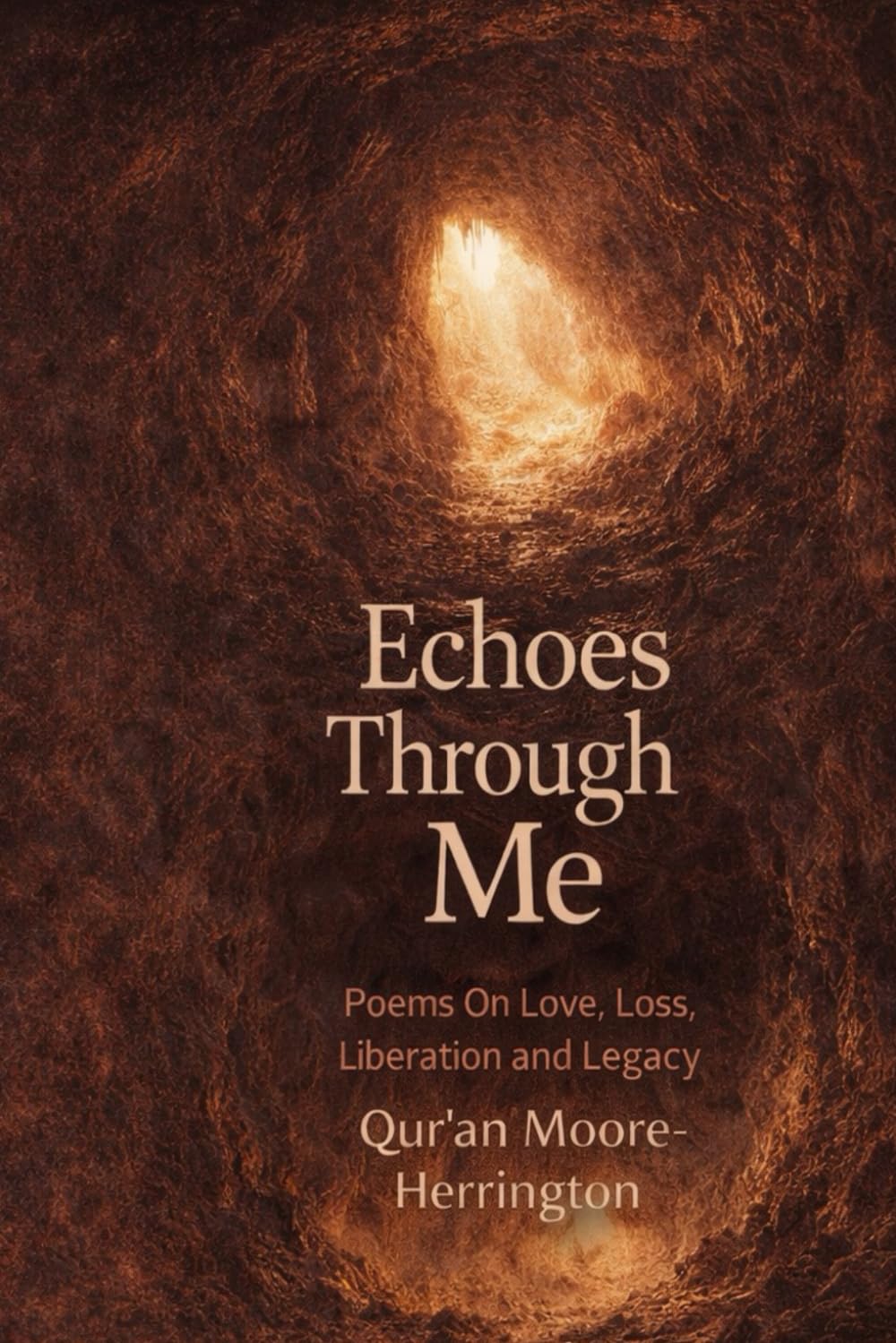 Echoes Through Me: Poems on Love, Loss, Liberation and Legacy