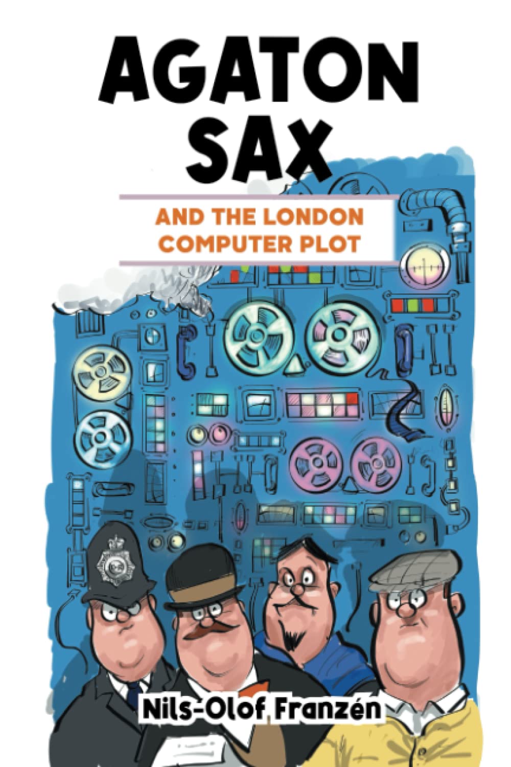 Agaton Sax and the London Computer Plot by Nils-Olof Franzn - 9781837910083