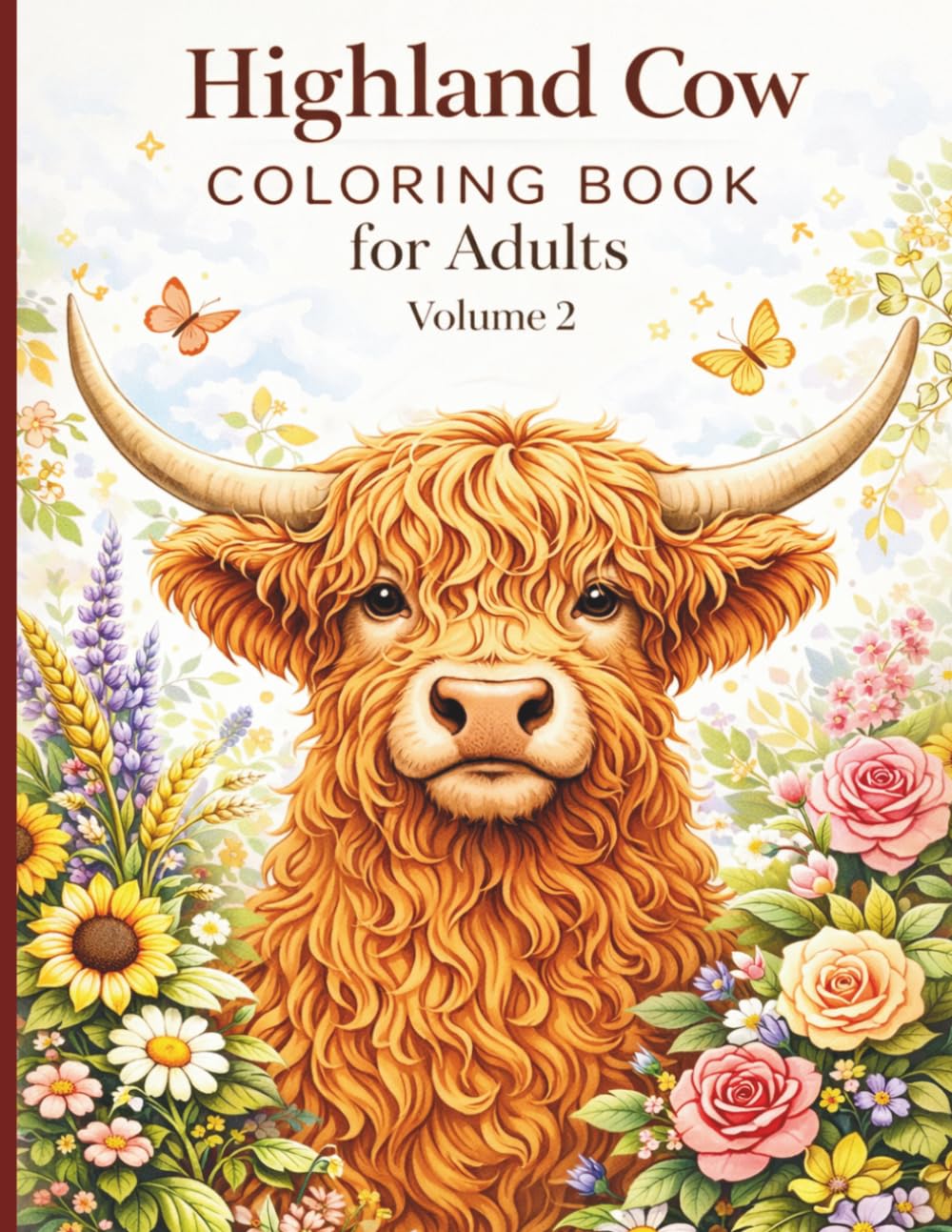 Highland Cow Coloring Book for Adults Volume 2: Intricate Scottish Cattle Designs for Relaxation & Stress Relief: 50 New Realistic, Floral & Mandala ... Premium Coloring Book Gift for Women & Men