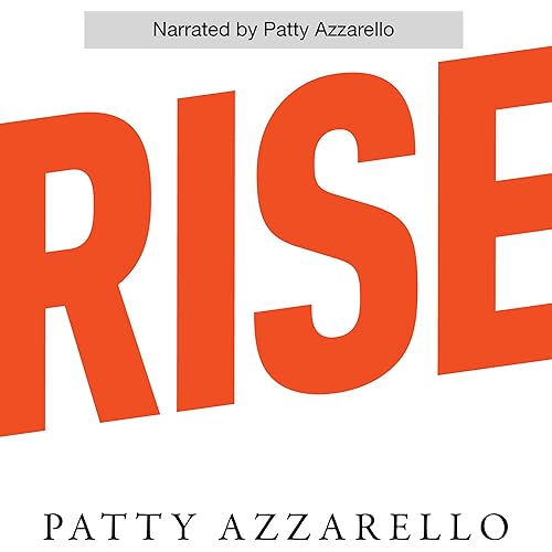 Rise: 3 Practical Steps for Advancing Your Career, Standing Out as a Leader, and Liking Your Life