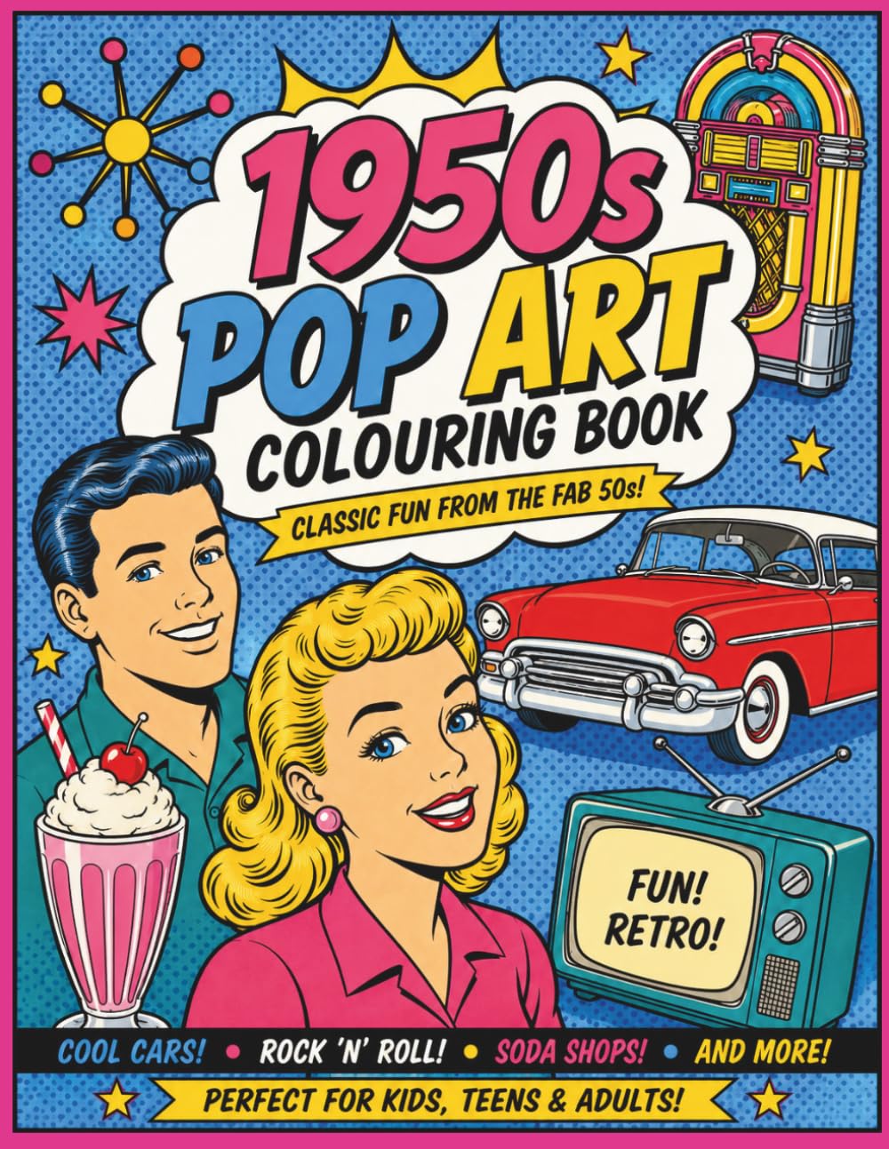 1950's Pop Art Colouring Book: Retro Fun from the Fabulous Fifties