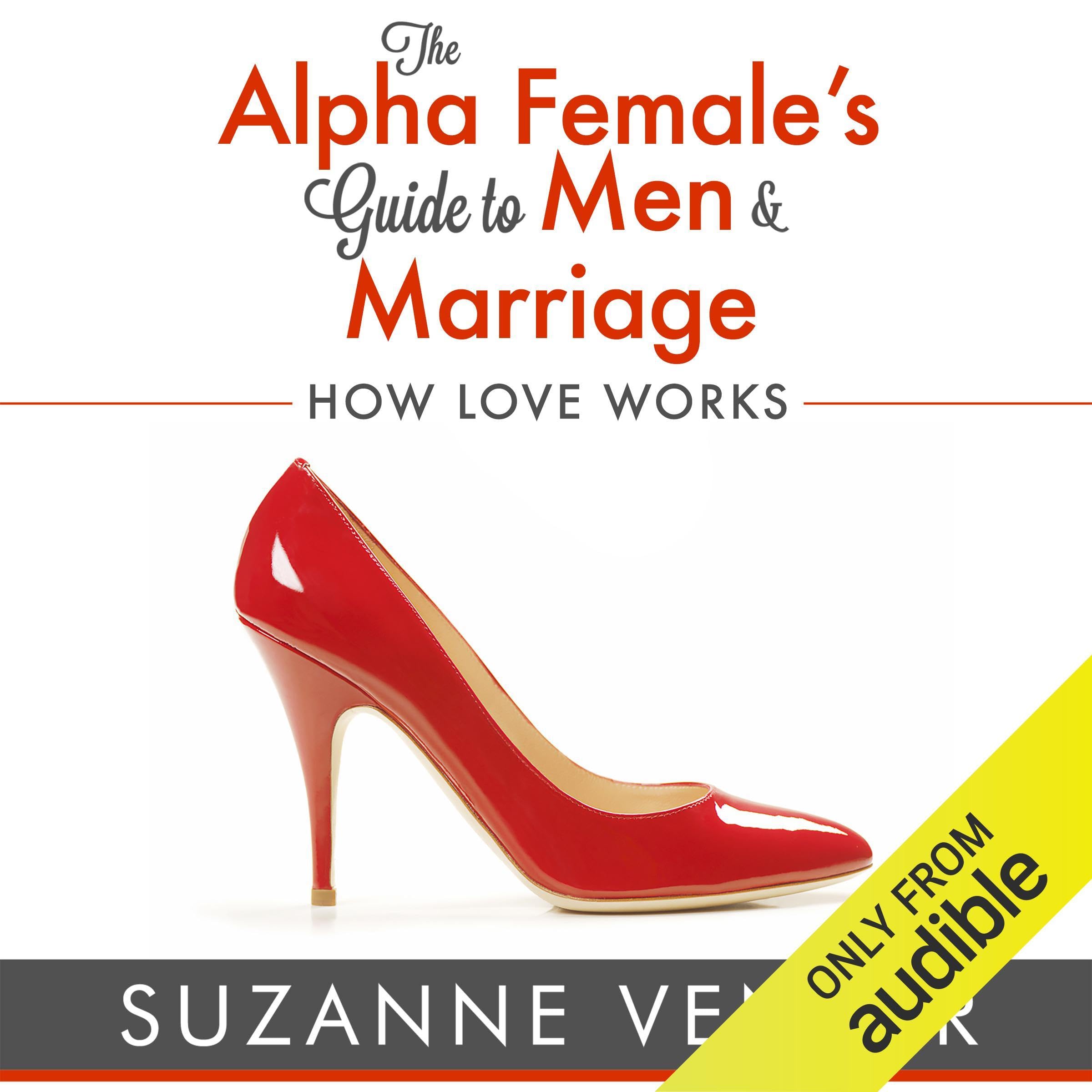 Cover art for The Alpha Female's Guide to Men and Marriage