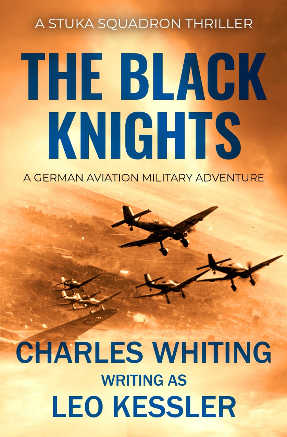 The Black Knights: A German aviation military adventure: 1 (Stuka Squadron Thrillers)