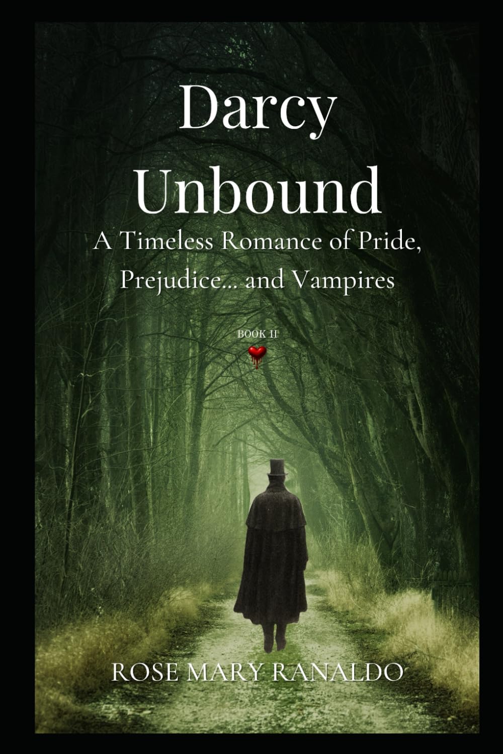 Darcy Unbound: A Timeless Romance of Pride, Prejudices... and Vampires