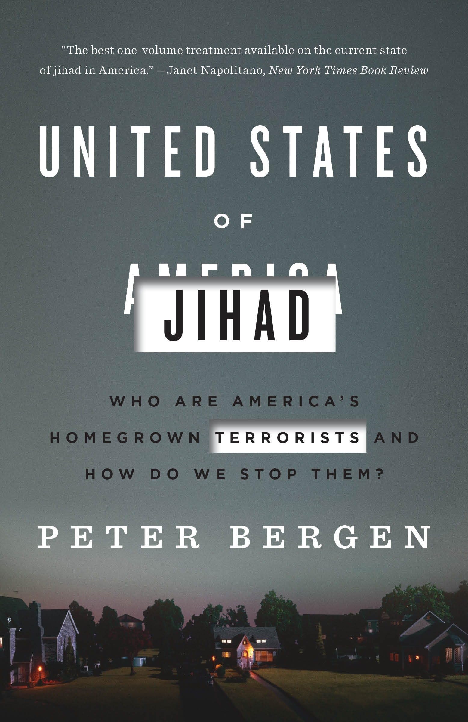 Peter Bergen - United States of Jihad: Who Are America's Homegrown Terrorists - Paperback Book