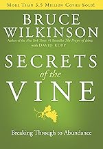 Secrets of the Vine: Breaking Through to Abundance (Breakthrough Series)