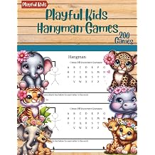 Playful Kids Hangman Games 200 Perfect Games for the Whole Family, from Kids to Teens and Adults