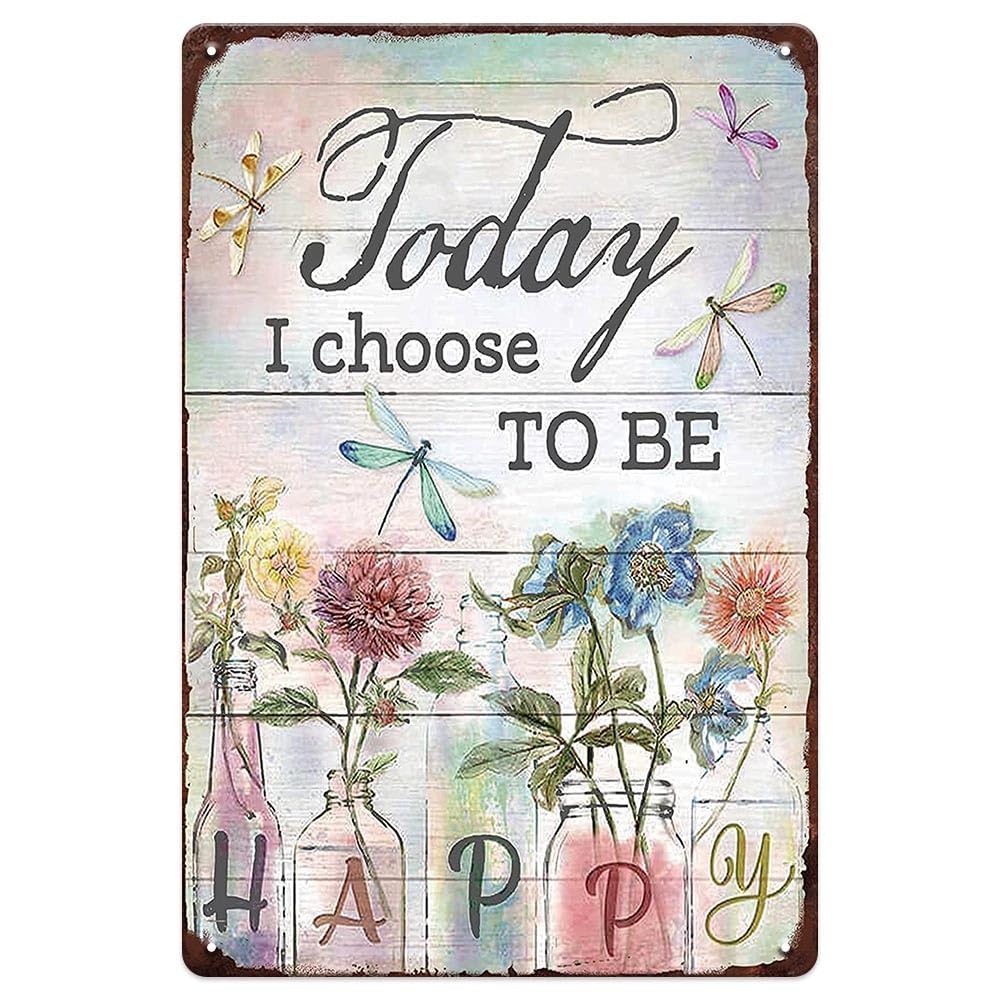 Today I Choose to Be Happy Flower and Dragonfly Garden Metal Tin Sign-picture-20