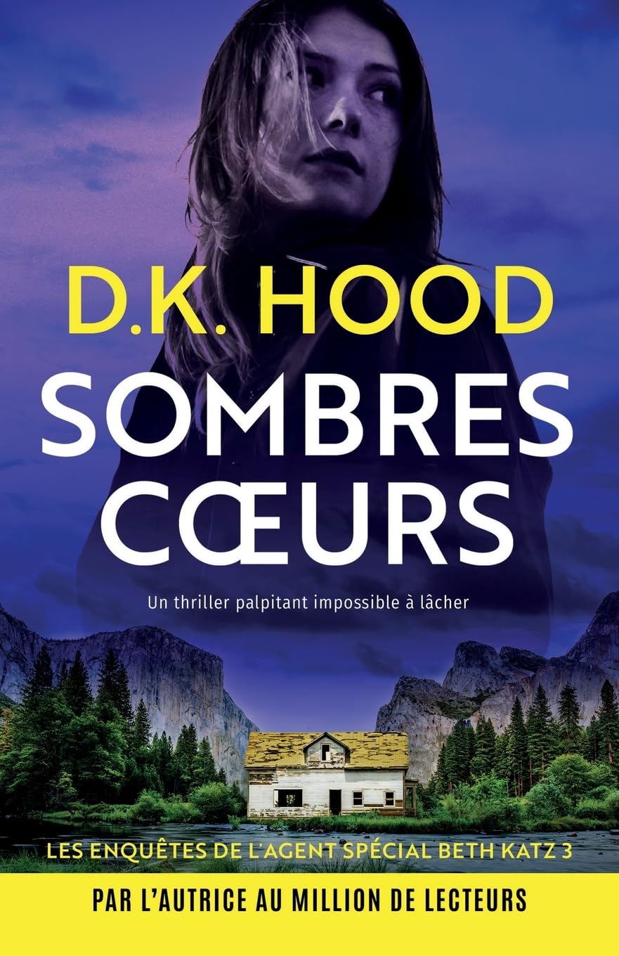 Sombres cœurs: Un thriller palpitant impossible à lâcher (Les Enquêtes de l'Agent Spécial Beth Katz) (French Edition)