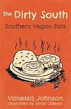 Hot Damn and Hell Yeah/The Dirty South Cookbook (Vegan Cooking)