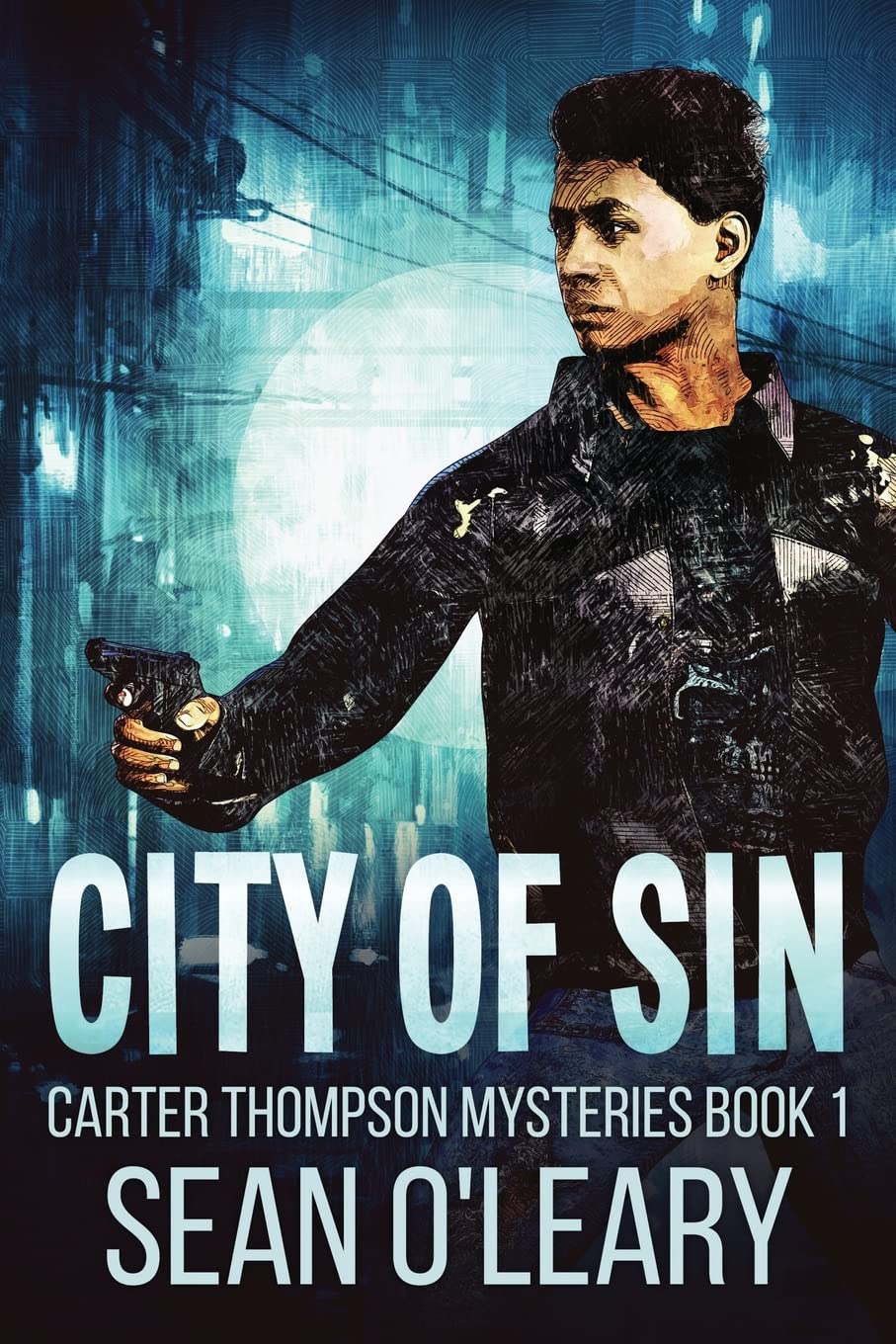 Sean O'LearyCity Of Sin: 1 (Carter Thompson Mysteries)