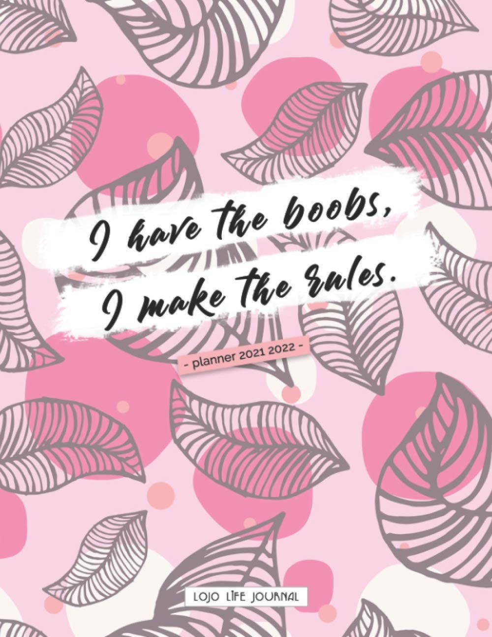 Boss Lady Planner 2021-2022 - Weekly and Monthly Calendar & Organizer with US Holidays (Edition: Floral & Quote 9): Cool Gift Ideas For Women, Gift ... Gift For Daughter | 8.5x11 | 120 Pages