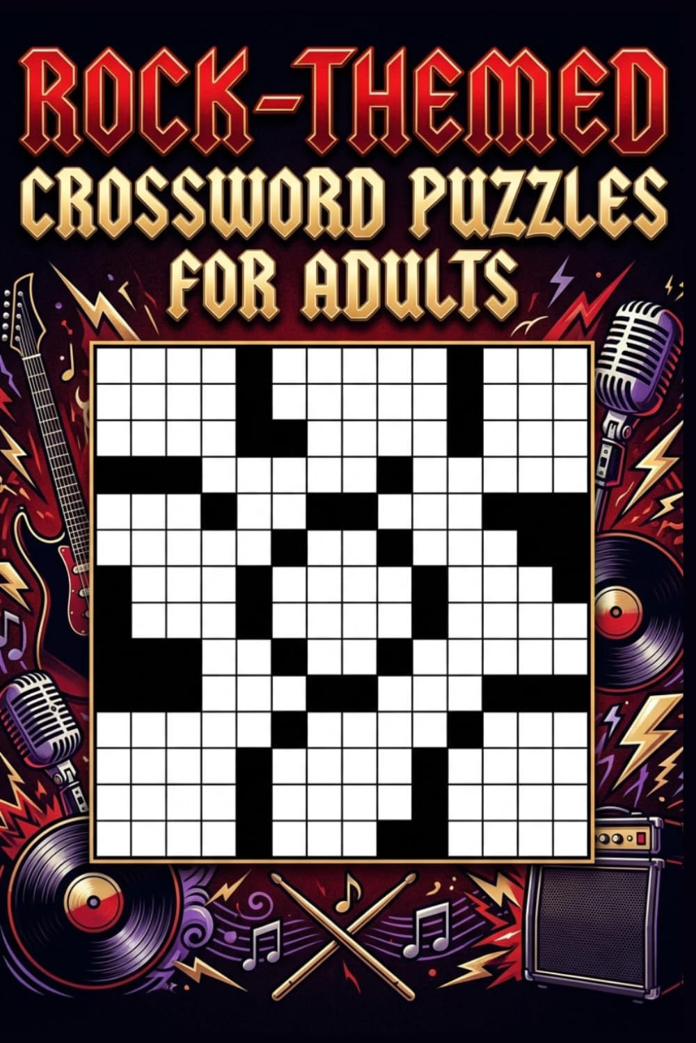 Rock-Themed Crossword Puzzles for Adults: 60 Fun Music-Inspired Crossword Puzzles — Instruments, Rhythm & Performance Themes — With Solutions