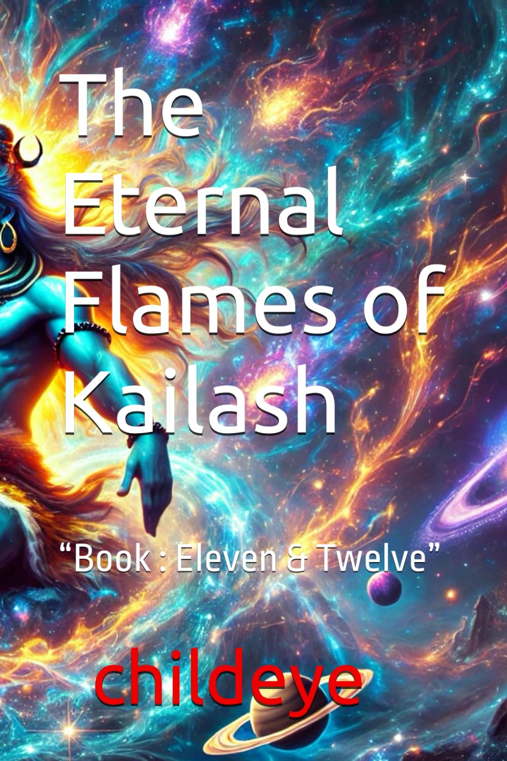 The Eternal Flames of Kailash: “Book : Eleven & Twelve” (#childeye)