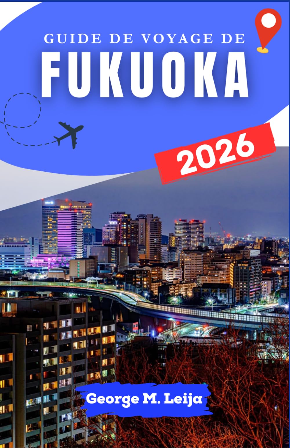 Guide De Voyage De Fukuoka 2026: Découvrir la scène gastronomique de la ville, ses cours d'eau, ses parcs et les destinations d'excursions à la journée à proximité